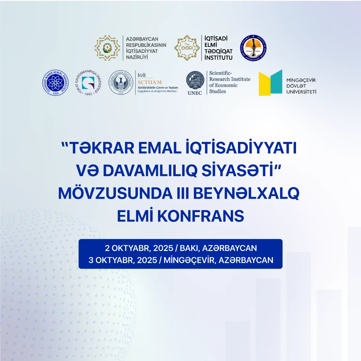 "Təkrar emal iqtisadiyyatı və davamlılıq siyasəti” mövzusunda III Beynəlxalq Elmi Konfrans